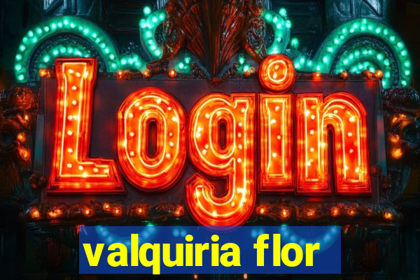 valquiria flor